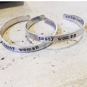 Nasty woman cuff bracelet